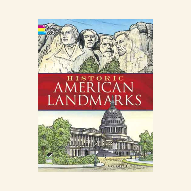 Front cover of Historic American Landmarks Coloring Book by A. G. Smith featuring Mount Rushmore, the U.S. Capitol, and iconic American landmarks to color.