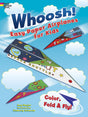 Whoosh! Easy Paper Airplanes for Kids: Color, Fold and Fly!