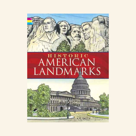 Front cover of Historic American Landmarks Coloring Book by A. G. Smith featuring Mount Rushmore, the U.S. Capitol, and iconic American landmarks to color.