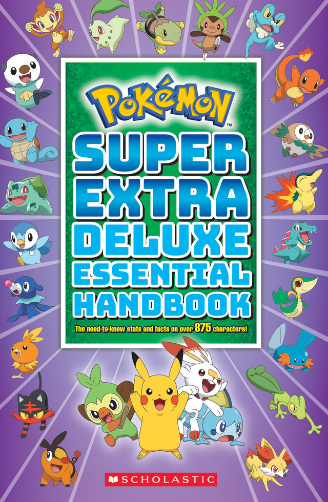 Super Extra Deluxe Essential Handbook (Pokémon): The Need-to-Know Stats and Facts on Over 875 Characters