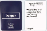 Let's Get Deep Friends Edition Game